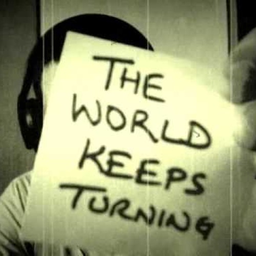 The World Keeps Turnin'