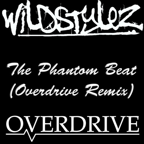 Wildstylez - The Phantom Beat (Overdrive Remix)