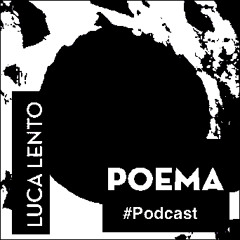Luca Lento "Poema" #Podcast