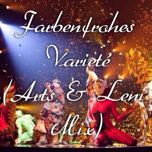 Rocque & Waslewski - Farbenfrohes Variete (Arts & Leni RMX) FREE DOWNLOAD