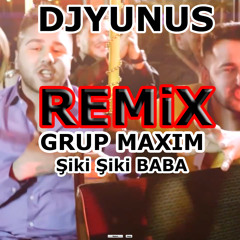 DJ YUNUS ERASLAN & Grup Maxim - Siki Siki Baba (Remix)