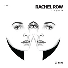 A2 Rachel Row - L Square (Original Mix)