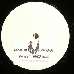 Those Two DJs - For A Dirty Angel (FREE DOWNLOAD)
