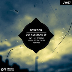 Oovation - Der Aufstand (Original Mix) Univack Records