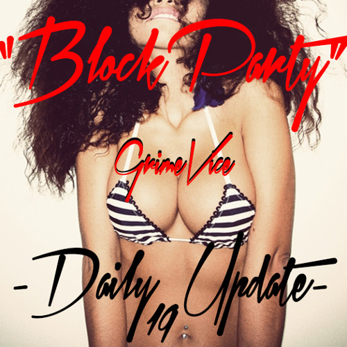 DAILY UPDATE 19 "BLOCK PARTY"