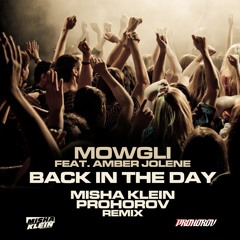 Mowgli feat. Amber Jolene - Back In The Day (Misha Klein, Prohorov Remix)