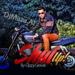 Shutup by gippy grewal