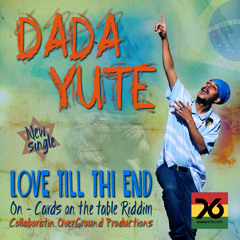 Love till thi end - Dada Yute & Unidade76 - 2014