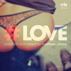 14feb 2014 selected and mixed by matthewclarck