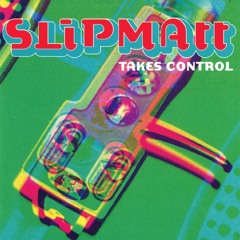 Dj Slipmatt- Takes Control-1995