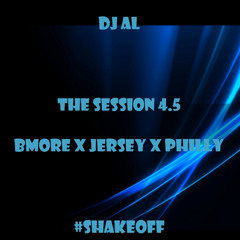 The Session 4.5 (Bmore Club, Jersey Club, Philly Club)
