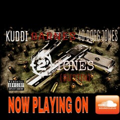 2 Tones (Bussen)- Kuddi, Barnes, 40 Dogg Jones