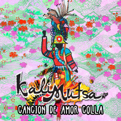 Kali Mutsa - Canción de Amor Colla
