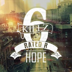 Rated R & 6Killz - Hope