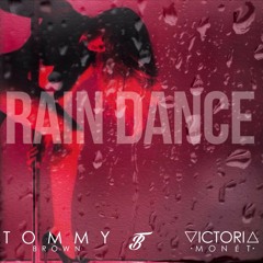 RAIN DANCE TOMMY BROWN Feat VICTORIA MONET