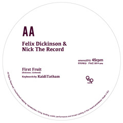 enerec015 : AA : Felix Dickinson & Nick The Record / First Fruit 7m35s (snipped)