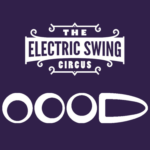 Electric Swing Circus - Bella Belle (OOOD Remix)  -  OUT NOW