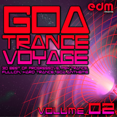 EDM096 - Goa Trance Voyage v.2 - Masters of Progressive, Psychedelic & Hard Acid Trance