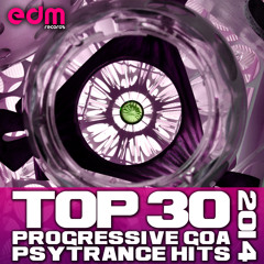 EDM094 - Top 30 Progressive Goa Psytrance Hits v2 - Electronic Dance Music Masters Collection