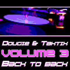 Dougie & Taktix: Back To Back - Volume 3