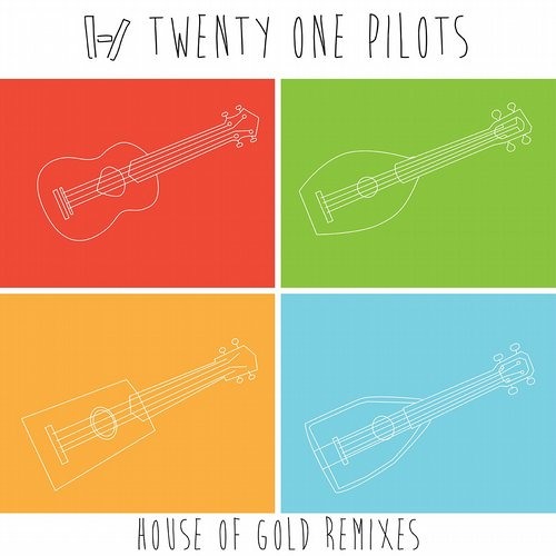 2014 - House Of Gold (Denzal Park Remix) - Twenty One Pilots