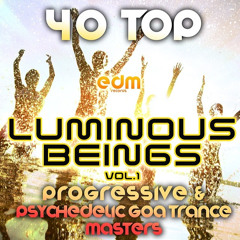 EDM061 - Luminous Beings v_1 - 40 Top Progressive Psychedelic Goa Trance Masters 2013