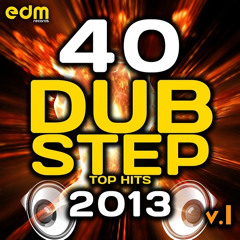EDM052 - 40 Dubstep Top Hits 2013 v.1