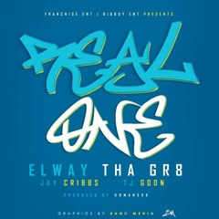 A Real One - Elway Ft Jay Cribbs And TJ Goon Produced By B - Man