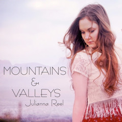 Mountains by Julianna Reel, "Mountains & Valleys"