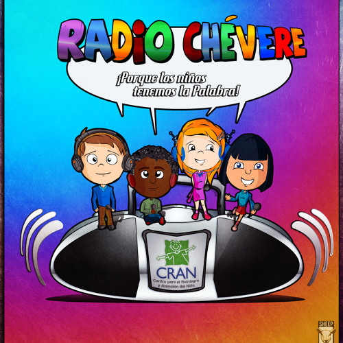 Stream Fundación CRAN | Listen to RADIO CHÉVERE ¡Porque los niños tenemos  la palabra! playlist online for free on SoundCloud