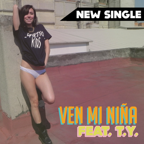 Ven Mi Niña [Feat. T.Y]