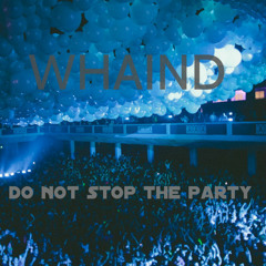 Whaind (do Not Stop The Party) (original Mix)