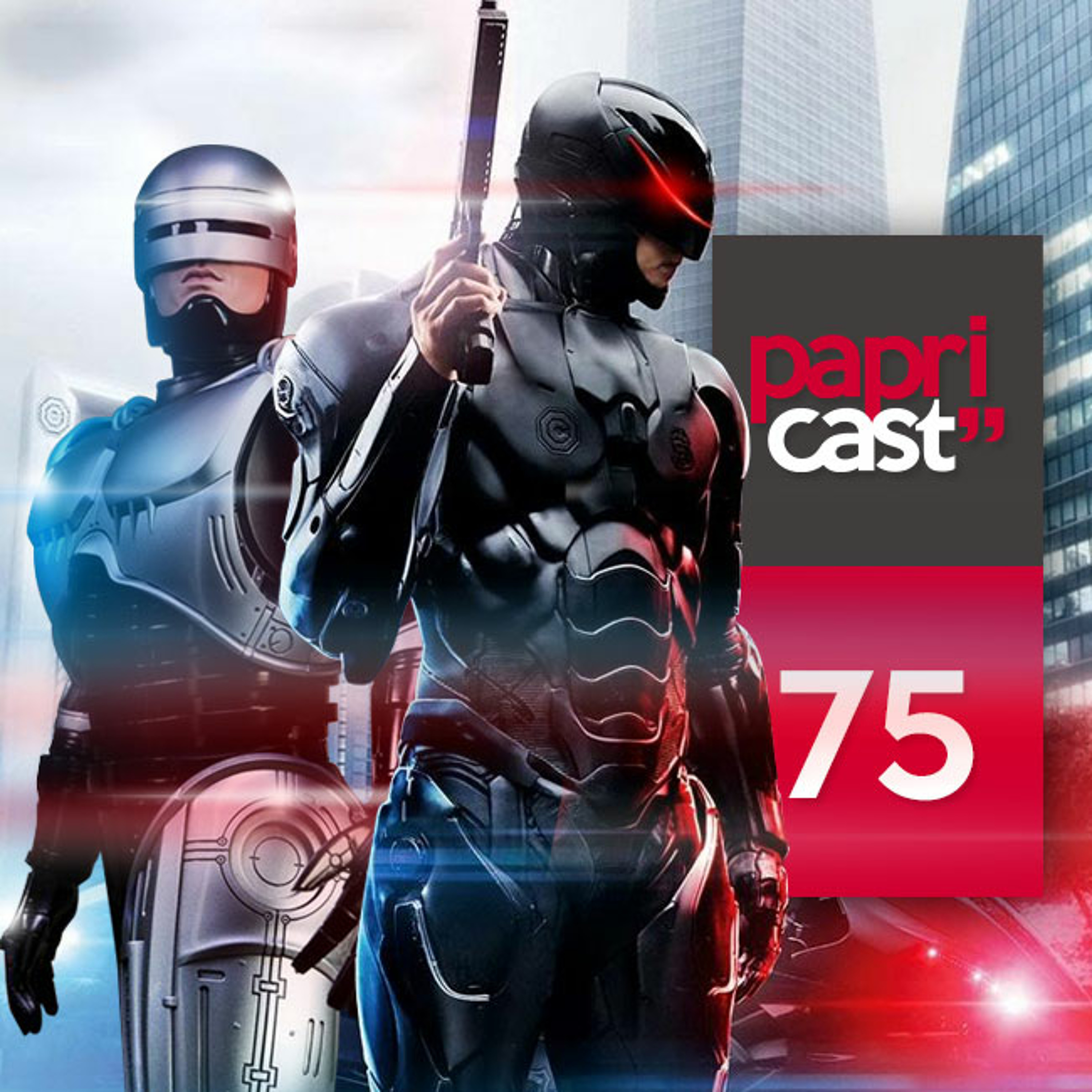 Papricast 075 /// RoboCop vs. RoboCop episode artwork