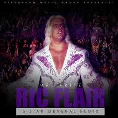 Mr. Fritz - Ric Flair (5 Star Generals Remix) - Prod By 5 Star Generals