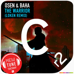 Osen & Baha - The Warrior (Loken Remix)