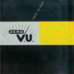 Feels So Good (Break Beat Mix) - Zero V.U.