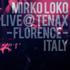 MIRKO LOKO Set Live @ TENAX 15.02.14 - Florence - Italy