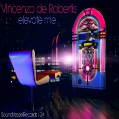Vincenzo de Robertis - Elevate Me (Preview of 24th Release)