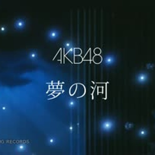 Stream [COVER] AKB48 - Yume no Kawa 夢の河 Full by saras8 | Listen