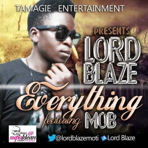 Lord Blaze Ft M.O.B EVERYTHING (master)