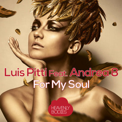 Luis Pitti & Andrea 8 "For My Soul" Coqui Selection Energie Mix - OUT NOW!