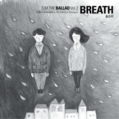 S.M The Ballad - "Breath" Korean Vers. (Male Part Cover)