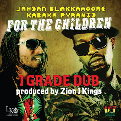 For The Children I Grade Dub