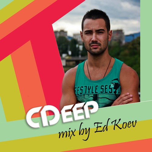 CDeep February 2014 (Mixed By Ed Koev)