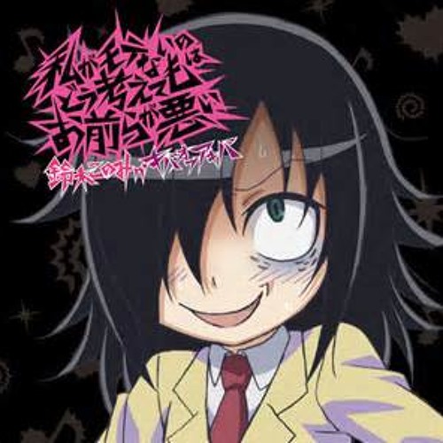 Watashi ga Motenai no wa dou Kangaetemo Omaera ga Warui - from