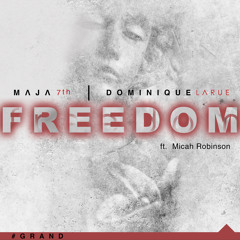Freedom featuring Micah Robinson