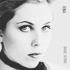 KYNLIE - Hangin' Round