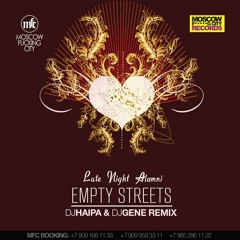 Late Night Alumni - Empty Streets (DJ Haipa & DJ Gene Remix)
