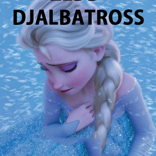 Let It Go (R.Tee Remix Push Play Zedd (DJAlbatross )겨울왕국