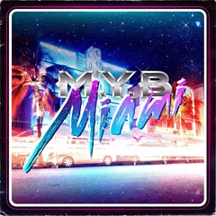 M.Y.B. - MIAMI (Feat. Sushi Mane)
